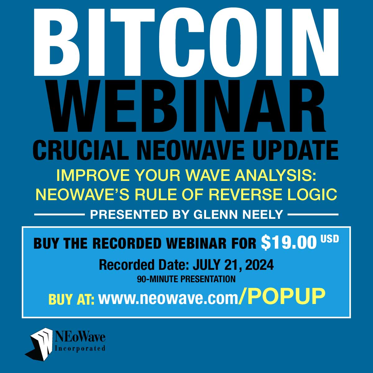 Glenn Neely presents NEOWAVE ANALYSIS REVERSE RULES OF LOGIC on July 21, 2024